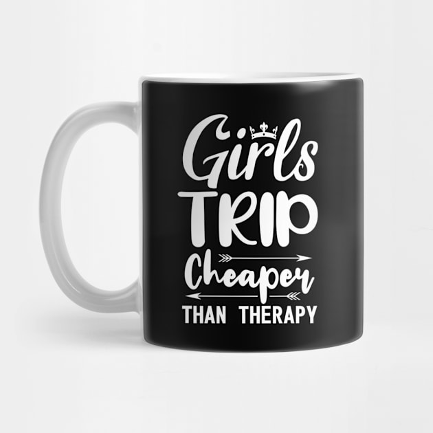 Funny Girls Quote Trip Cheaper Than Therapy by stonefruit